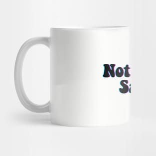 not today satan Mug